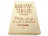 KAMIENNE TABLICE TOM I i II - W. Żukrowski 1972